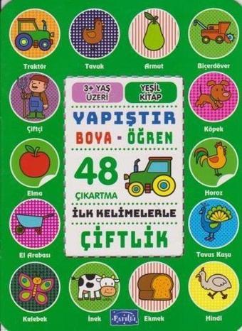 İlk Kelimelerle Çiftlik - Yapıştır Boya Öğren - Parıltı Yayınları