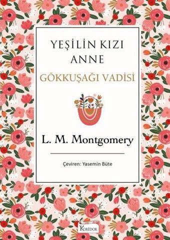 Yeşilin Kızı Anne 7 - Gökkuşağı Vadisi-Bez Ciltli - Lucy Maud Montgomery - Koridor Yayıncılık