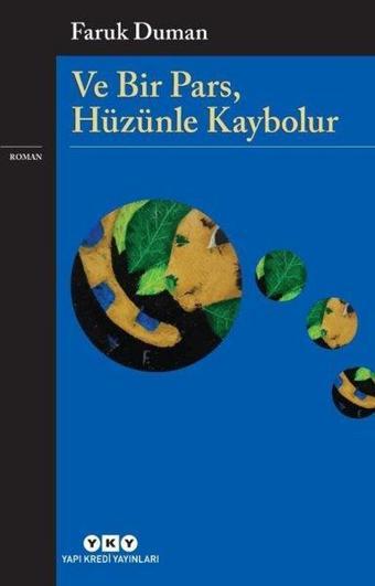 Ve Bir Pars Hüzünle Kaybolur - Faruk Duman - Yapı Kredi Yayınları