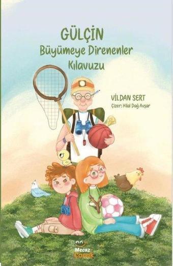 Gülçin Büyümeye Direnenler Kılavuzu - Vildan Sert - Mecaz Çocuk