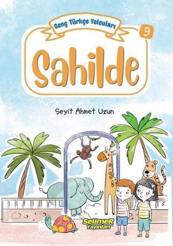 Sahilde - Genç Türkçe Yolcuları 9 - Seyit Ahmet Uzun - Selimer