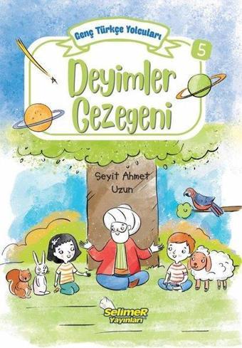 Deyimler Gezegeni - Genç Türkçe Yolcuları 5 - Seyit Ahmet Uzun - Selimer