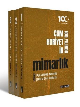 Cumhuriyetin 100. Yılında Mimarlık Seti - 3 Kitap Takım - Kolektif  - İdealkent Yayınları