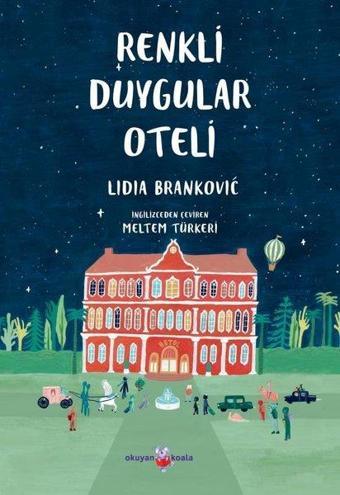 Renkli Duygular Oteli - Lidia Brankovic - Okuyan Koala