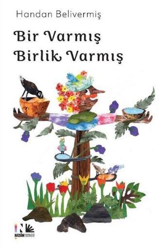 Bir Varmış Birlik Varmış - Handan Belivermiş - Nesin Yayınevi