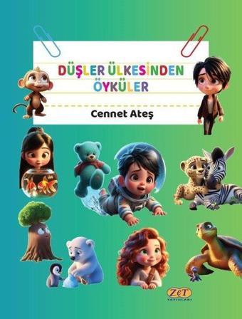 Düşler Ülkesinden Öyküler - Cennet Ateş - Zet Yayınları