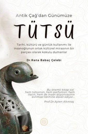 Antik Çağ'dan Günümüze Tütsü - Rana Babaç Çelebi - Geoturka