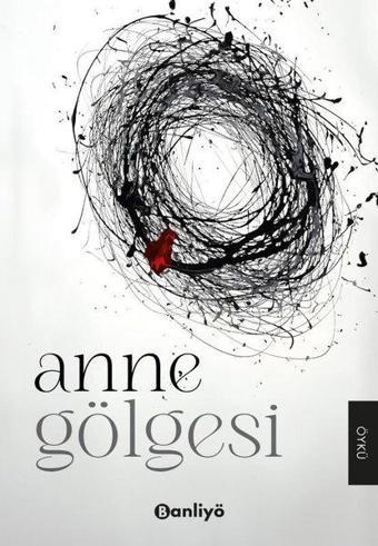 Anne Gölgesi - Kolektif  - Banliyö Kitap