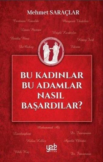 Kadınlar Bu Adamlar Nasıl Başardılar? - Mehmet Saraçlar - Yade Kitap