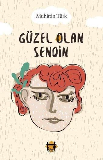 Güzel Olan Sendin - Muhittin Türk - Kut Yayınları