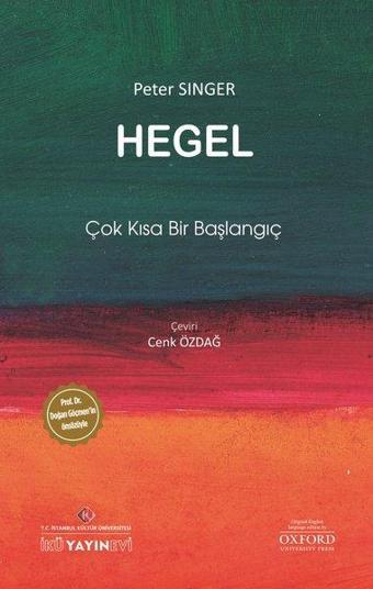 Hegel: Çok Kısa Bir Başlangıç - Peter Singer - İstanbul Kültür Üniversitesi