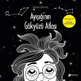 Ayışığı'nın Gökyüzü Atlası - Gözen Kamaz - Desen Yayınları