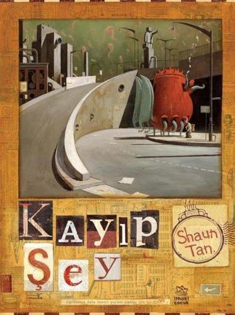 Kayıp Şey - Shaun Tan - İthaki Çocuk