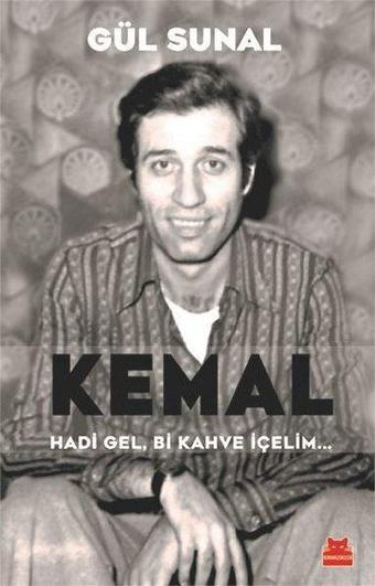 Kemal Hadi Gel Bi Kahve İçelim - Gül Sunal - Kırmızı Kedi Yayınevi