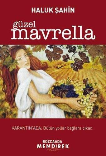 Güzel Mavrella - Haluk Şahin - Bozcaada Mendirek Yayınları