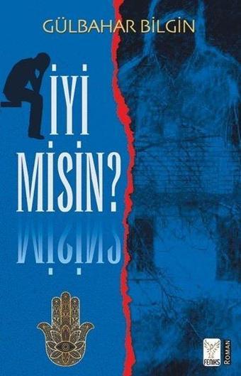 İyi misin? - Gülbahar Bilgin - Feniks Kitap