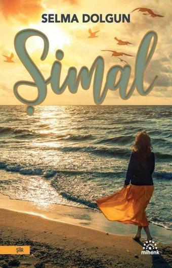 Şimal - Selma Dolgun - Mihenk Kitap