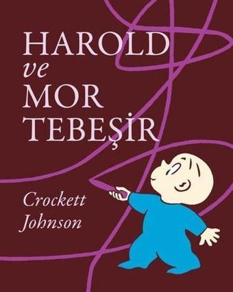 Harold ve Mor Tebeşir - Crockett Johnson - Can Çocuk Yayınları