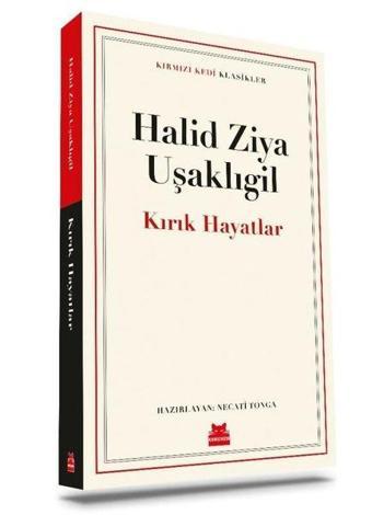 Kırık Hayatlar - Kırmızı Kedi Klasikler - Halid Ziya Uşaklıgil - Kırmızı Kedi Yayınevi