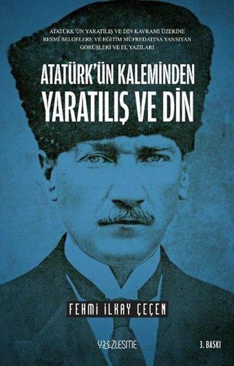 Atatürk'ün Kaleminden Yaratılış ve Din - Fehmi İlkay Çeçen - Yüzleşme