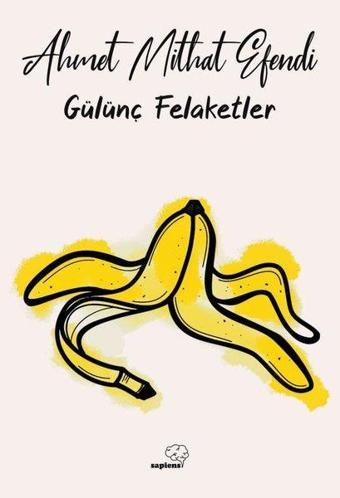 Gülünç Felaketler - Sapiens