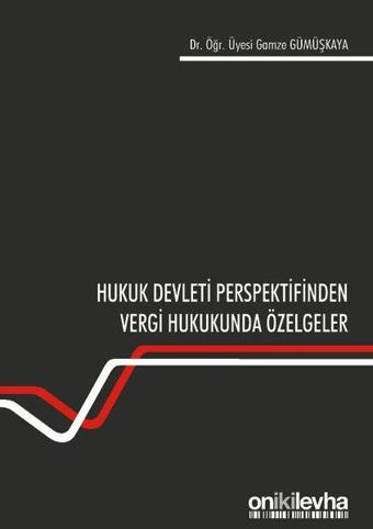 Hukuk Devleti Perspektifinden Vergi Hukukunda Özelgeler - Gamze Gümüşkaya - On İki Levha Yayıncılık