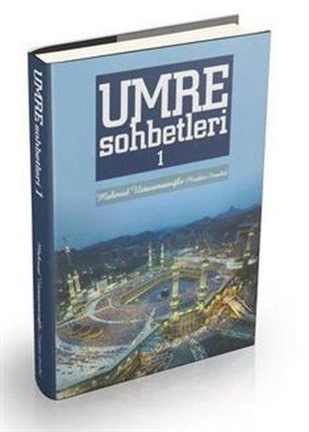 Umre Sohbetleri 1.Cilt - Mahmud Ustaosmanoğlu - Ahıska Yayınevi