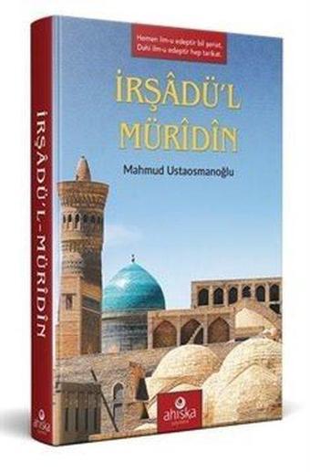 İrşadü'l Müridin - Mahmud Ustaosmanoğlu - Ahıska Yayınevi