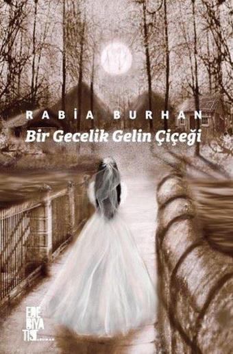 Bir Gecelik Gelin Çiçeği - Rabia Burhan - Edebiyatist