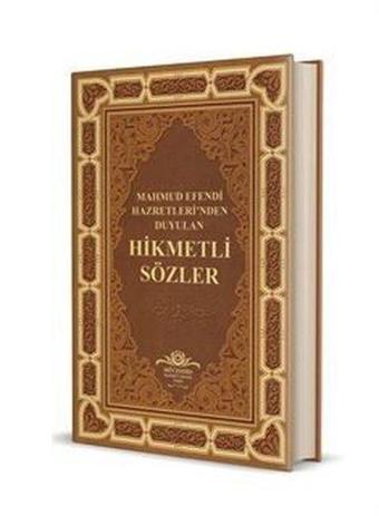 Mahmud Efendi Hazretleri'nden Duyulan Hikmetli Sözler - Mahmud Ustaosmanoğlu - Ahıska Yayınevi