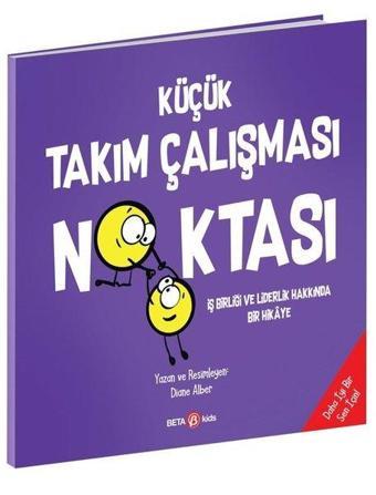 Küçük Takım Çalışması Noktası - Diane Alber - Beta Kids