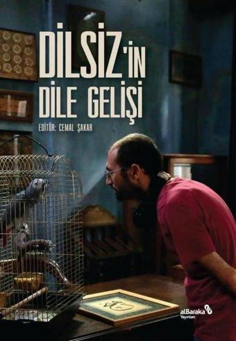 Dilsiz'in Dile Gelişi - Cemal Şakar - alBaraka Yayınları