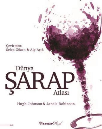 Dünya Şarap Atlası - Jancis Robinson - İnkılap Kitabevi Yayınevi