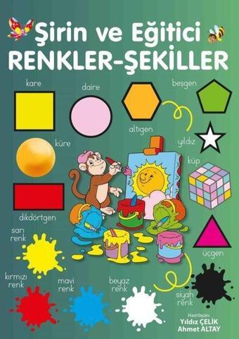 Şirin ve Eğitici Renkler - Şekiller - Yıldız Çelik - Parıltı Yayınları