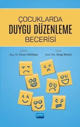 Çocuklarda Duygu Düzenleme Becerisi - Sevgi Mestci - Nobel Akademik Yayıncılık