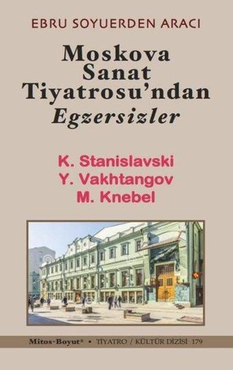 Moskova Sanat Tiyatrosu'ndan Egzersizler - Ebru Soyuerden Aracı - Mitos Boyut Yayınları