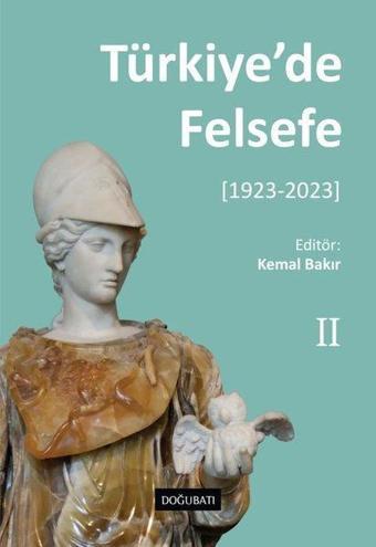 Türkiye'de Felsefe 2 (1923 - 2023) - Kolektif  - Doğu Batı Yayınları