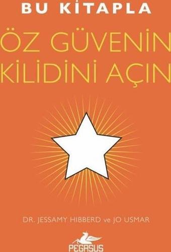 Bu Kitapla Öz Güvenin Kilidini Açın - Jessamy Hibberd - Pegasus Yayınevi