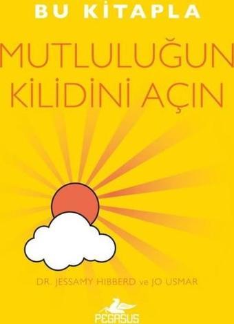 Bu Kitapla Mutluluğun Kilidini Açın - Jessamy Hibberd - Pegasus Yayınevi