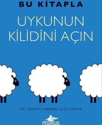 Bu Kitapla Uykunun Kilidini Açın - Jessamy Hibberd - Pegasus Yayınevi