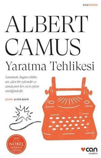 Yaratma Tehlikesi - Albert Camus - Can Yayınları