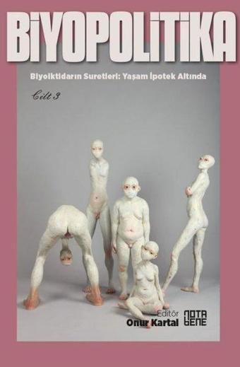 Biyopolitika - Cilt 3 - Kolektif  - Nota Bene Yayınları