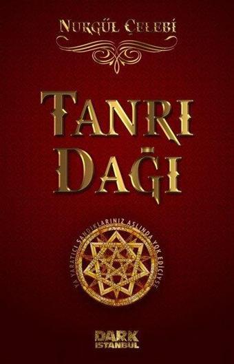 Tanrı Dağı - Nurgül Çelebi - Dark İstanbul