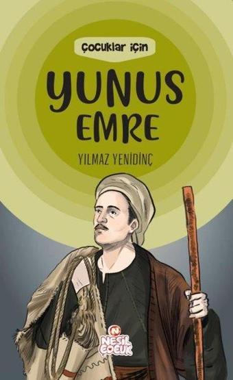 Çocuklar için Yunus Emre - Yılmaz Yenidinç - Nesil Çocuk Yayınları