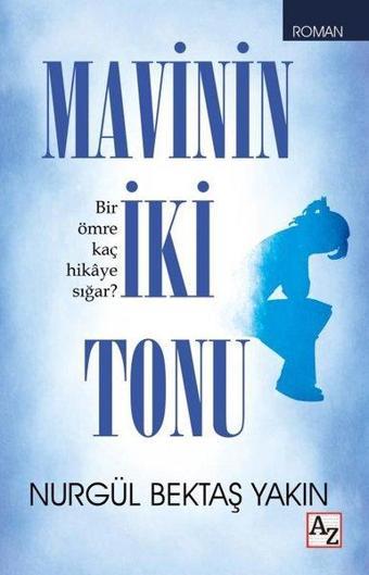 Mavinin İki Tonu - Nurgül Bektaş Yakın - Az Kitap