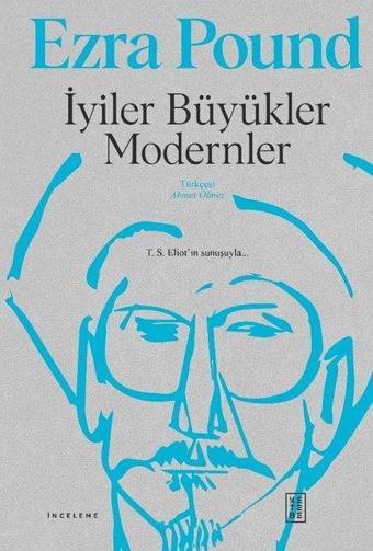 İyiler Büyükler Modernler - Ezra Pound - Ketebe