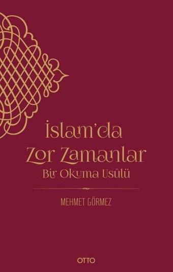 İslam'da Zor Zamanlar - Bir Okuma Usulü - Mehmet Görmez - Otto