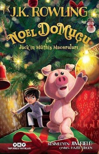 Noel Domuçu ile Jack'in Müthiş Maceraları - J. K. Rowling - Yapı Kredi Yayınları