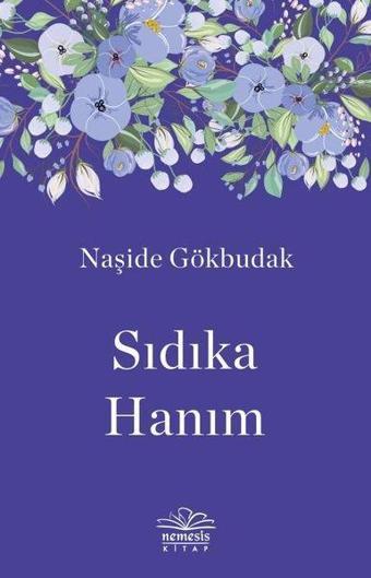 Sıdıka Hanım - Naşide Gökbudak - Nemesis Kitap Yayınevi