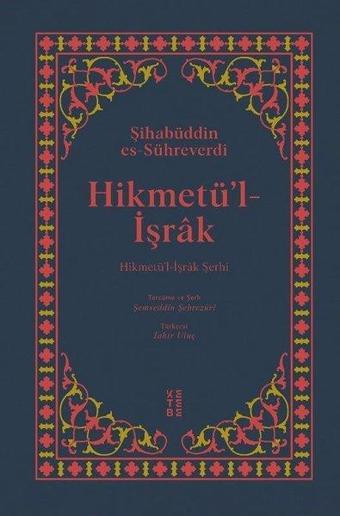 Hikmetü'l-İşrak - Şihabüddin Es-Sühreverdi - Ketebe